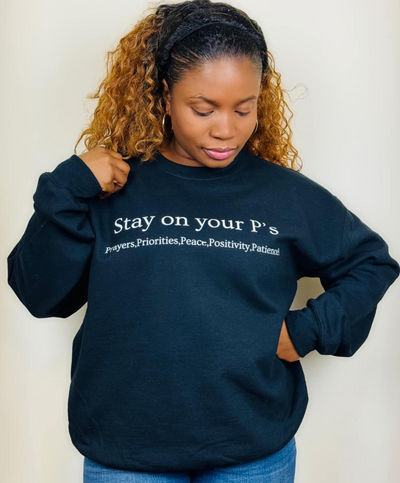 Stay On Your P's Black Sweatshirt