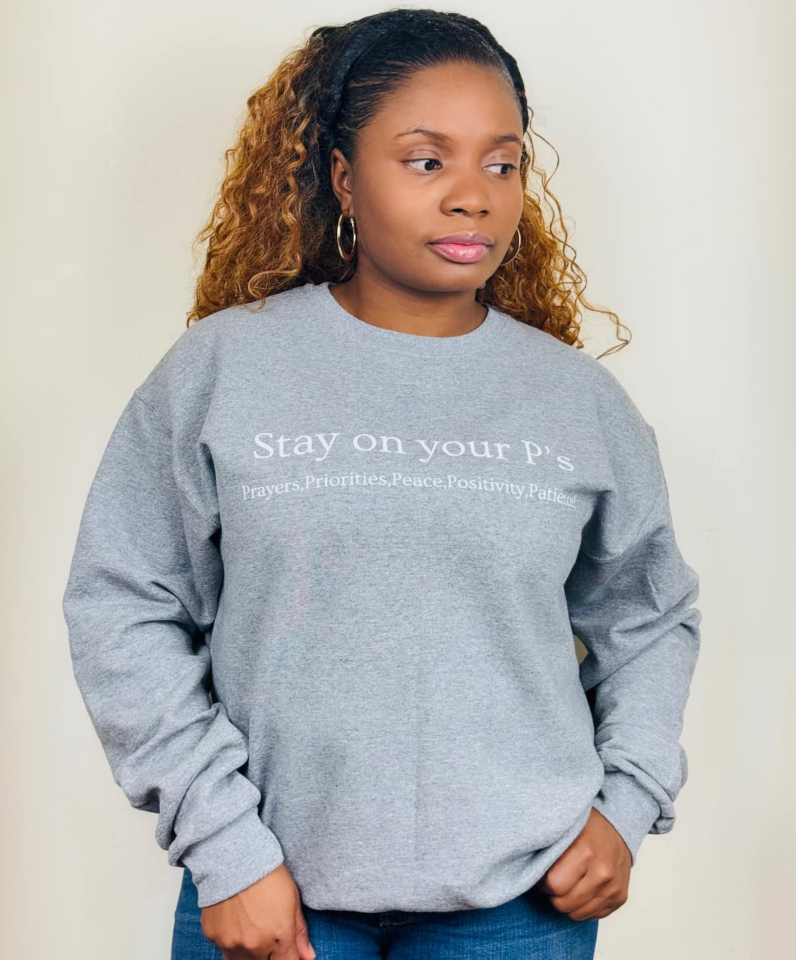 Stay On Your P's Gray Sweatshirt