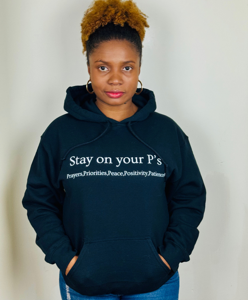 Stay On Your P's Black Hoodie