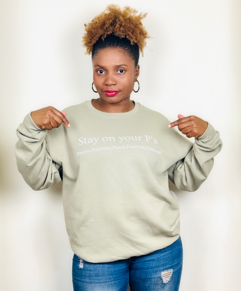 Stay On Your P's Sweatshirt