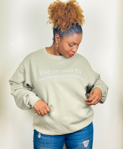 Stay On Your P's Sweatshirt