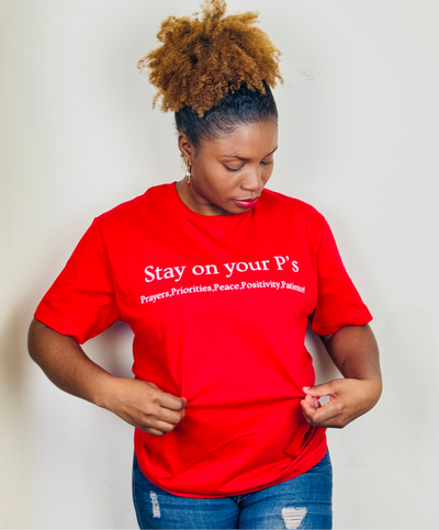 Stay On Your P's  T-shirt