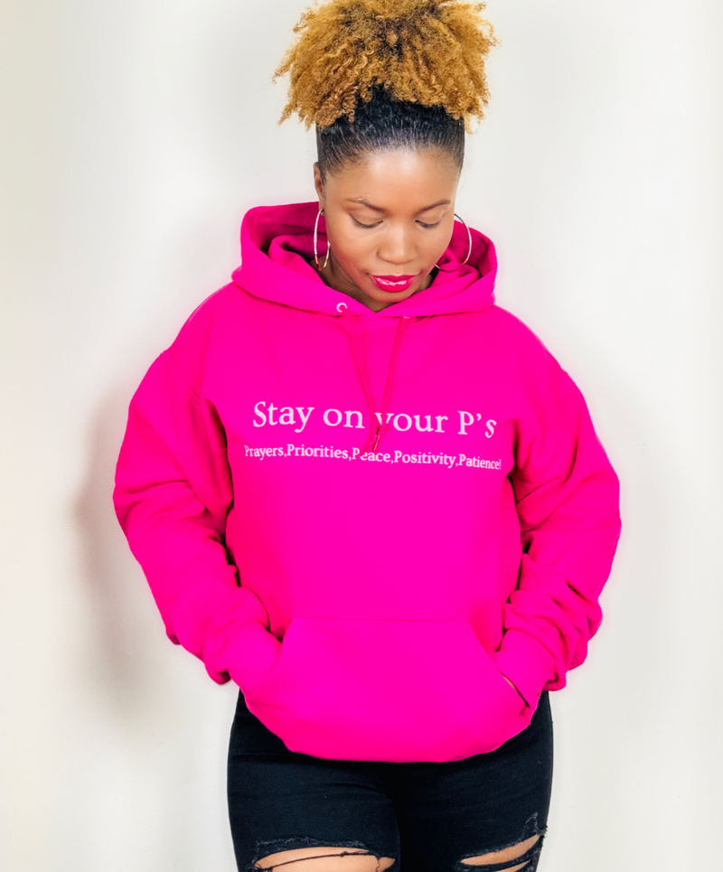 Stay On Your P's Pink Hoodie