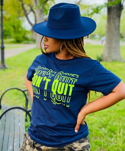 DON'T QUIT T-SHIRT