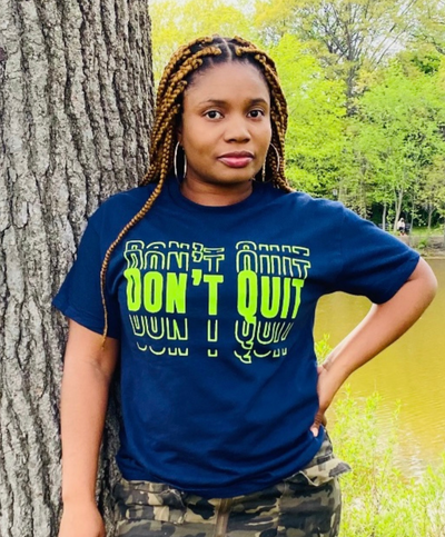 DON'T QUIT T-SHIRT