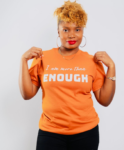 I am More Than Enough Orange shirt