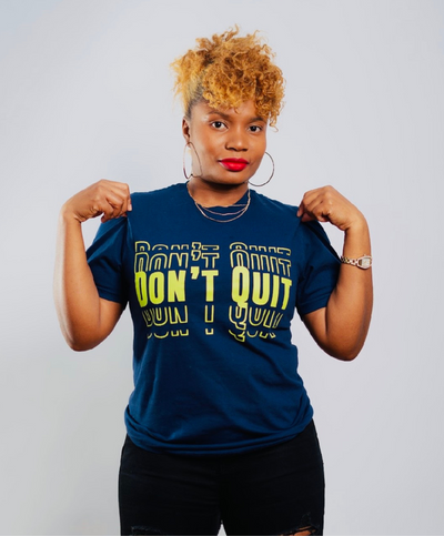 DON'T QUIT T-SHIRT