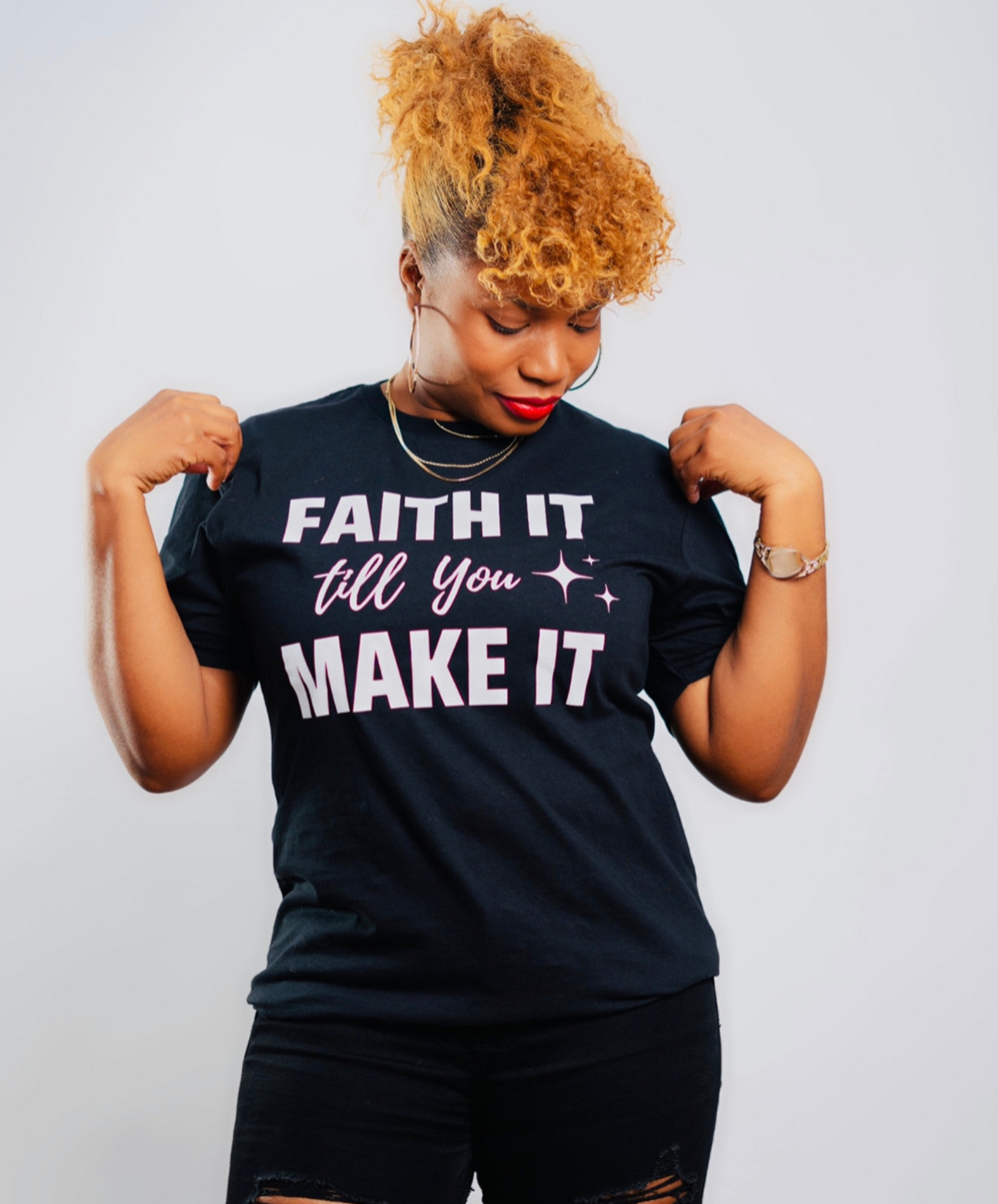 Faith it Till you Make it
