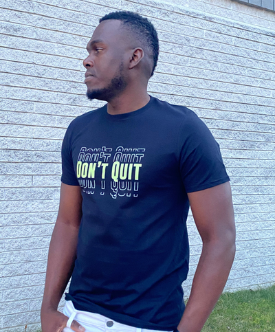DON'T QUIT T-SHIRT