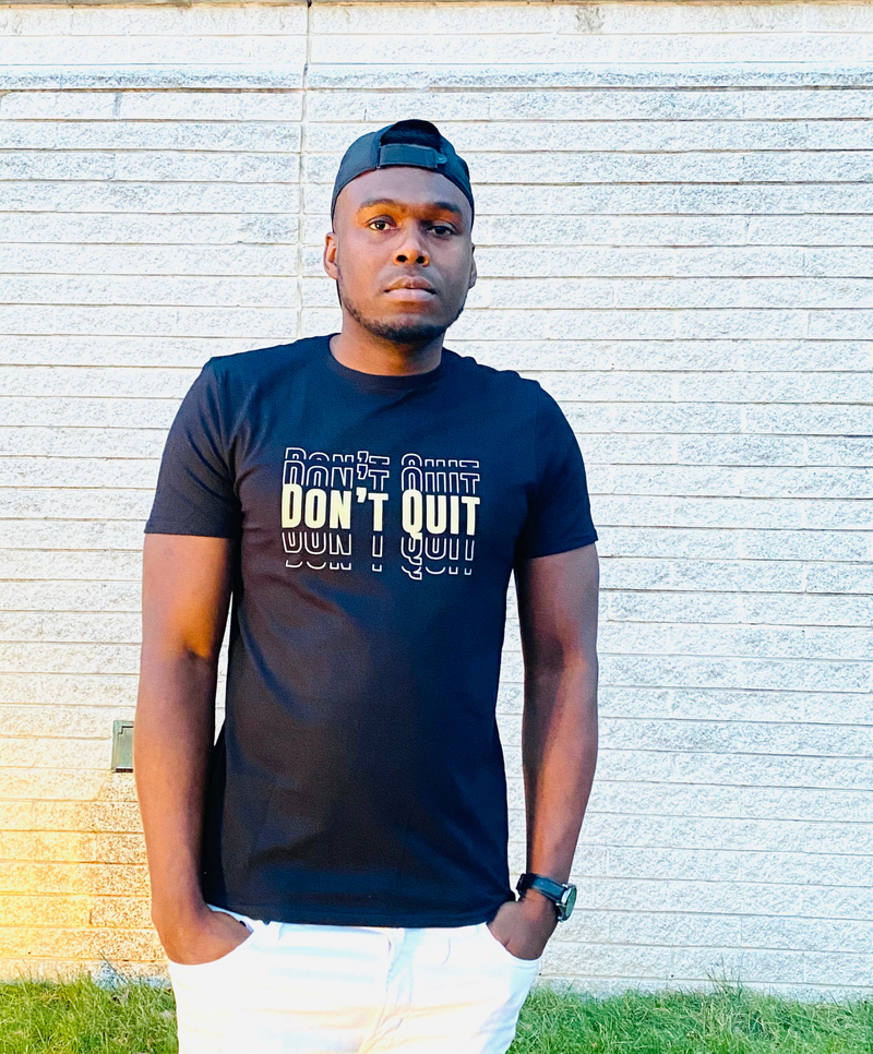 DON'T QUIT T-SHIRT
