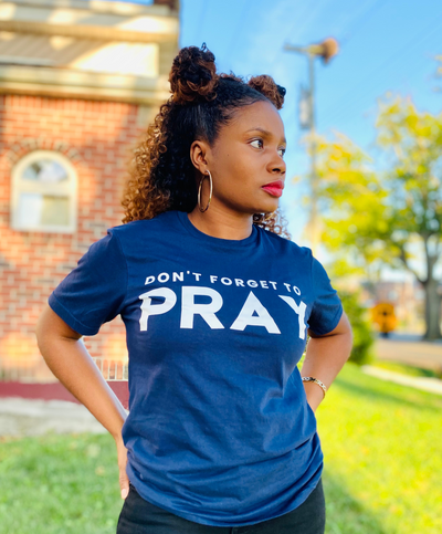 Don't Forget to Pray