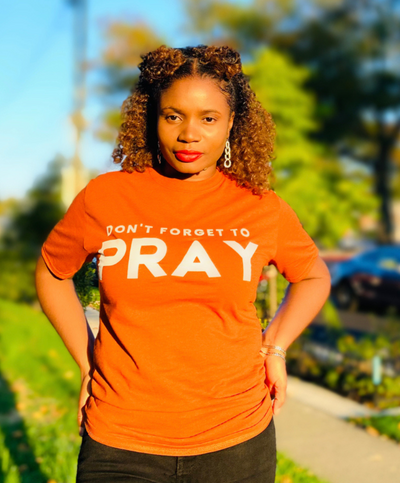 Don't Forget to Pray t-shirt Orange