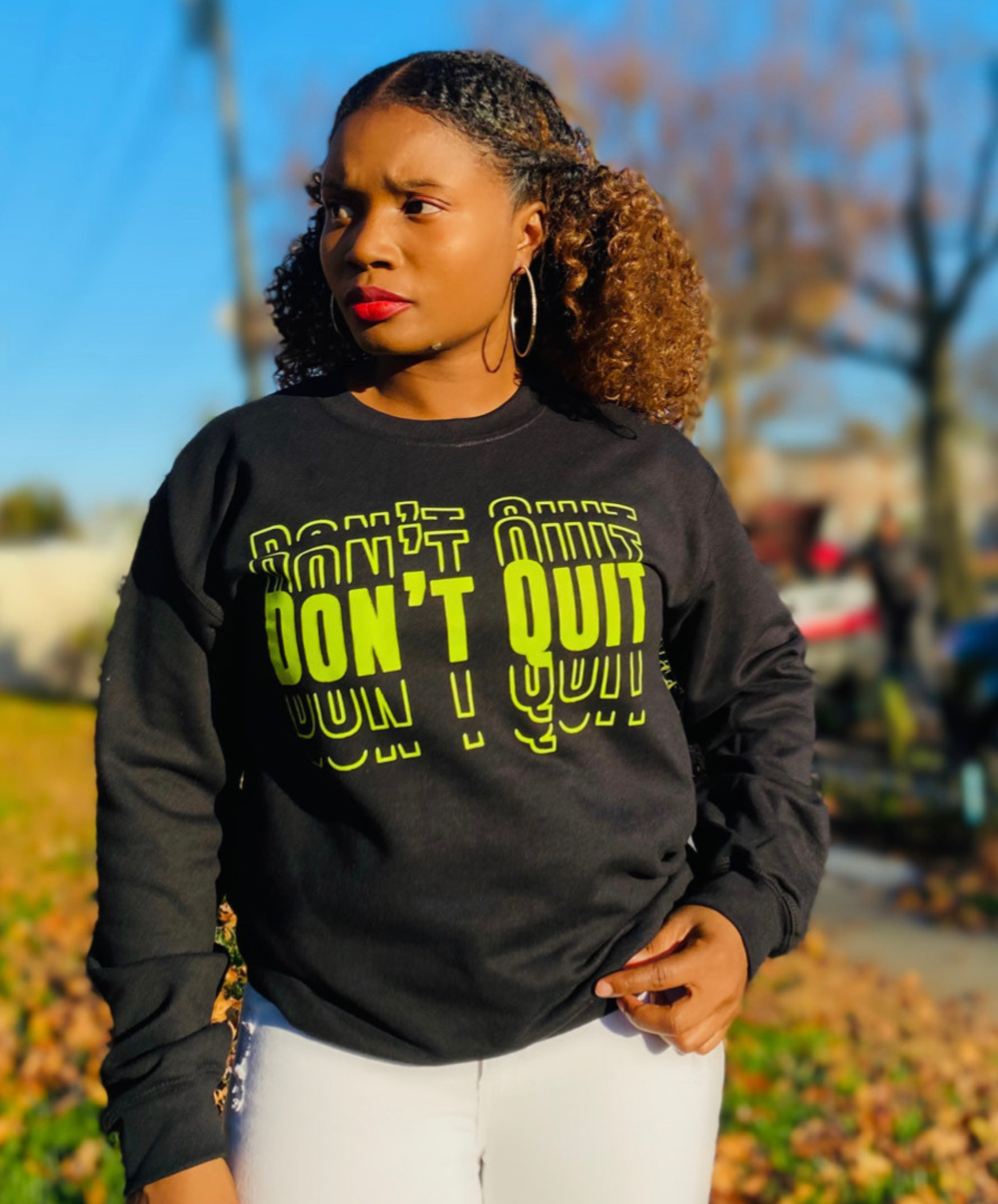 Don't Quit Sweatshirt